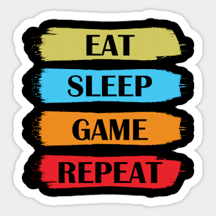 eat sleep game repeat Sticker